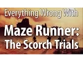 Everything Wrong With Maze Runner The Scorch Trials