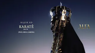 6. MAJOR RD FEAT. BK - KARATÊ (ALFA)