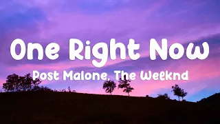 One Right Now - Post Malone, The Weeknd [Lyrics Video] 🎤