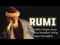 Rumi: Kau Terlahir dengan Sayap, Mengapa Kau Memilih Merangkak?