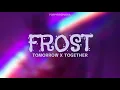 Download Lagu TXT; FROST (rock version) (Lyrics)