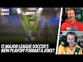 Is Major League Soccer s New Playoff Format a Joke The Best Soccer Show