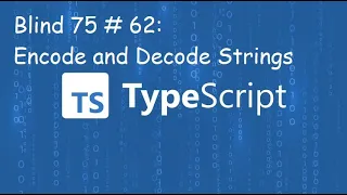 Encode and Decode Strings - Blind 75 62
