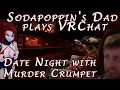 Sodapoppin s Dad goes on a VR Date with MurderCrumpet