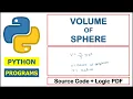 Python program to find the volume of the sphere