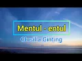 Lagu Mentul - entul - Clusila Ginting (lirik lagu Karo)