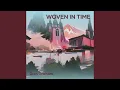 Download Lagu Woven in Time