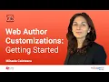 Webinar Web Author Customizations - Getting Started