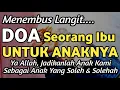 Lagu Wahai Ibu, Putar Ayat Ini Untukku, Agar Anakmu Disayang Allah, Cerdas dan Sukses Dunia Akhirat