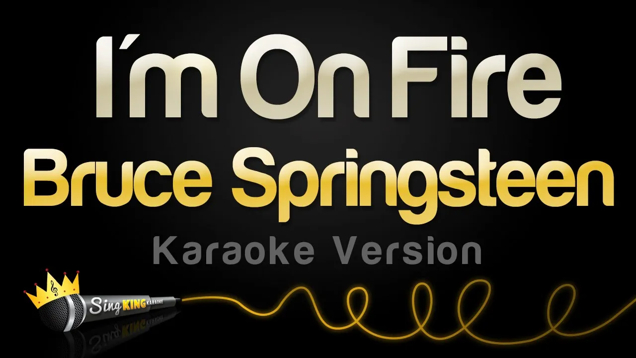 Bruce Springsteen - I'm On Fire (Karaoke Version) Bruce Springsteen - I'm On Fire (Karaoke Version)