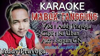 Download Karaoke MABOKE TANGGUNG vocal ADDY PRAYOGA cipt Ki Uban Tarling Terbaru 2021 MP3