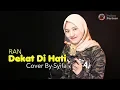 Download Lagu DEKAT DI HATI - RAN | COVER BY SYIFA AZIZAH