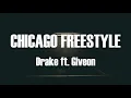 Drake - Chicago Freestyle (Lyrics) ft. Giveon