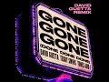 Gone Gone Gone (Done Done Done) [feat. Teddy Swims] [David Guetta Remix Extended]