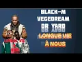 Black-m longue vie à nous paroles (pl) ft vegedream , dr yaro 
