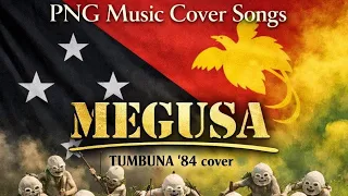 MEGUSA (Tumbuna '84 cover)