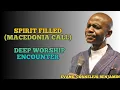 Lagu Spirit Filled “Macedonia Call” by Bro. Cornelius Benjamin | Deep Worship Encounter