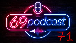 69podcast EP71