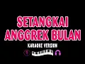 SETANGKAI ANGGREK BULAN KARAOKE || Broery Pesulima Feat. Emilia Contessa || Nada Wanita Cewek