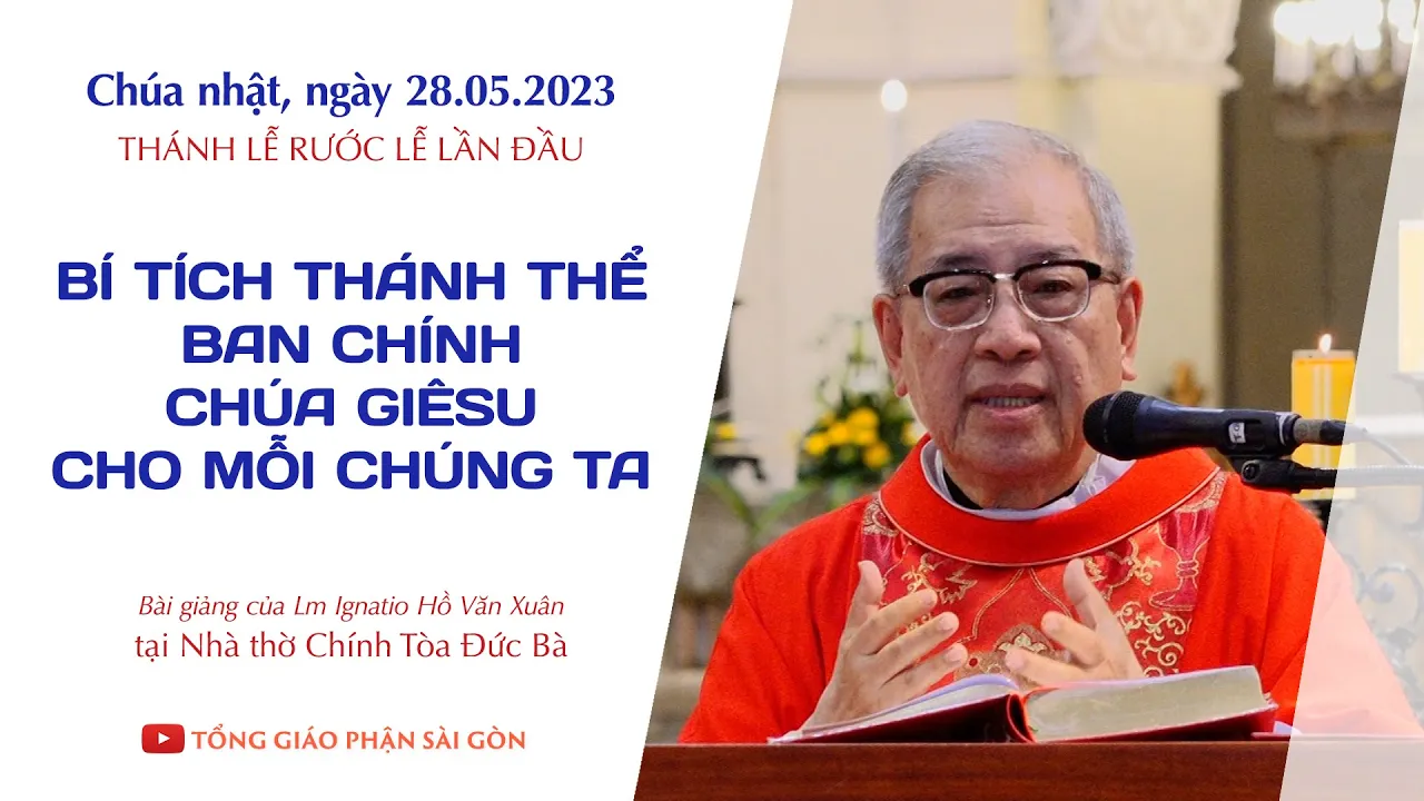 Outline Video Bí tích Thánh Thể ban chính Chúa Giêsu cho mỗi chúng ta - Lm Ignatio Hồ Văn Xuân