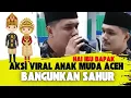 Download Lagu AKSI VIRAL ANAK MUDA ACEH BANGUNKAN SAHUR - LAGU SAHURAN HAI IBU BAPAK