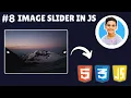 Image Slider Using HTML CSS JavaScript with Full EXPLANATION in Hindi Project 9
