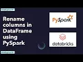 How to rename columns in a Data frame PySpark Tutorial