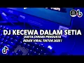 Download Lagu DJ Kecewa Dalam Setia Viral Tiktok | Dusta Dirimu Pendusta Remix Full Bass Terbaru 2025