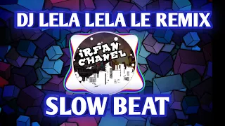 Download Dj Lela Lela Le Remix,Tiktok Viral Angklung Instumen || Slow Beat,Enak Bawa Santay MP3