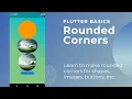 Flutter Rounded Corners for images container buttons etc