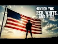 Download Lagu Under the Red, White, and Blue – Patriotic Country War Song | American Flag Anthem