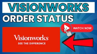 Visionworks Order Status