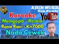 Download Lagu Rana Rani - Mengapa Remix [Karaoke] Kn7000 - Nada Wanita | Ajrin Musik