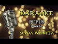 Download Lagu PUPUS - DEWA 19 || KARAOKE WANITA