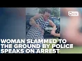 Cedar Rapids woman slammed to ground by police