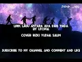 Download Lagu Lirik lagu Antara ada dan tiada (Utopia)  cover Rizki yudha