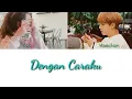 Download Lagu Haechan nct - Dengan Caraku lirik (kpop lokal)