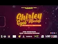 Download Lagu Shirly Gyal Mashup(Remixed By Dj Temptations)
