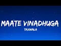 Maate Vinadhuga - Taxiwala ( Lyrics )