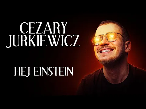 Download MP3 Cezary Jurkiewicz - Hej Einstein | Stand-up | 2024