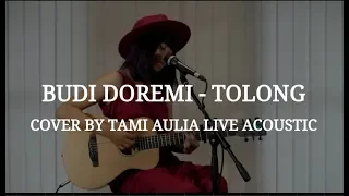 Download Budi Doremi - Tolong cover by Tami Aulia Live Acoustic MP3