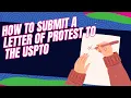 How to Submit a Letter of Protest to the USPTO