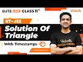 Solution Of Triangle Class 11 One Shot Marathon JEE Main JEE Advanced Arvind Kalia Sir VJEE