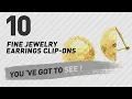 Fine Jewelry Earrings Clip-Ons Collection Most Popular 2017