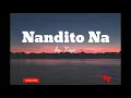Nandito Na | kiyo | lyrics video