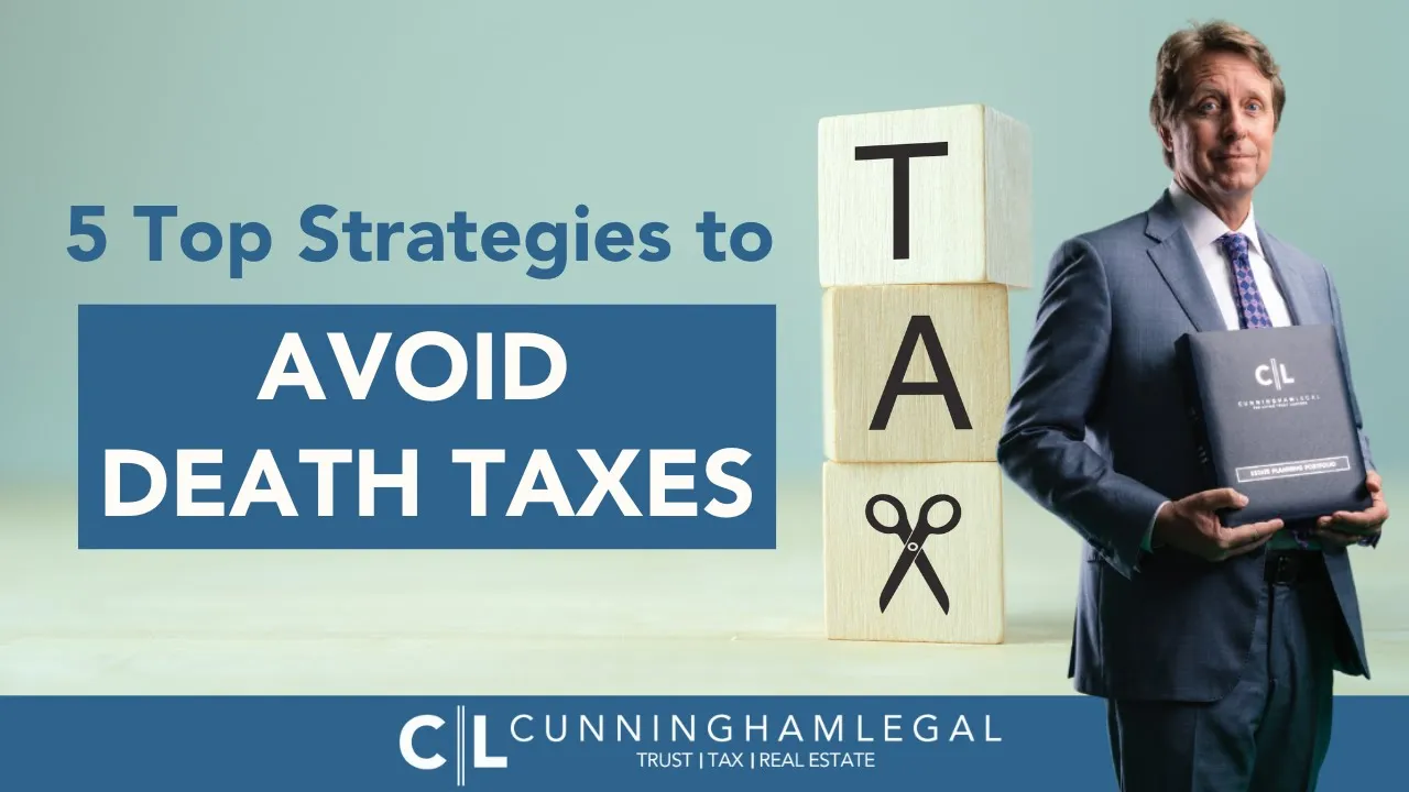 5 Top Strategies to AVOID Death Taxes