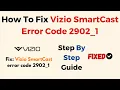How To Fix Vizio SmartCast Error Code 2902 - 1