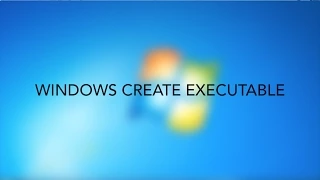 Windows Create Executable