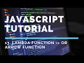 13 Lambda Expression or Arrow Function in JavaScript