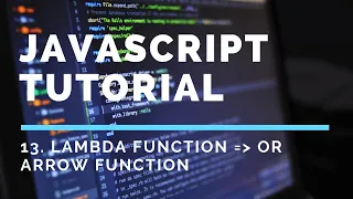 13 Lambda Expression or Arrow Function in JavaScript